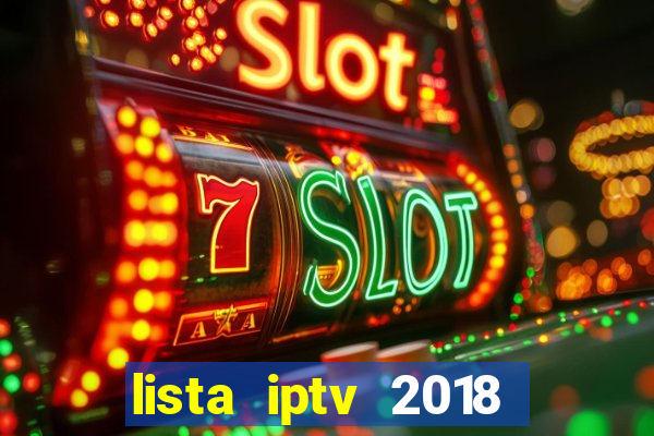 lista iptv 2018 gratis atualizada futebol